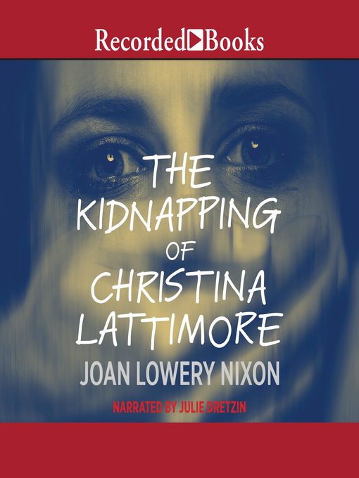 Title details for The Kidnapping of Christina Lattimore by Joan Lowery Nixon - Wait list